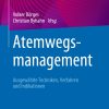 Atemwegsmanagement: Ausgewählte Techniken, Verfahren und Indikationen (Original PDF from Publisher)