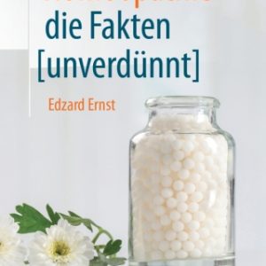 Homöopathie – die Fakten [unverdünnt] (Original PDF from Publisher)