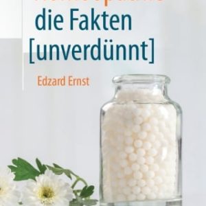 Homöopathie – die Fakten [unverdünnt] (EPUB)