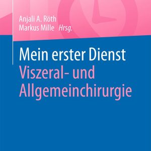 Mein erster Dienst – Viszeral- und Allgemeinchirurgie (German Edition), 2025th Edition (Original PDF from Publisher)