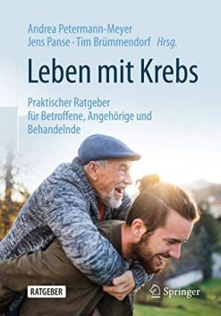 Leben mit Krebs: Praktischer Ratgeber für Betroffene, Angehörige und Behandelnde (German Edition) (Original PDF from Publisher)