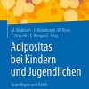 Adipositas bei Kindern und Jugendlichen: Grundlagen und Klinik, 2e (German Edition) (Original PDF from Publisher)