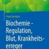 Biochemie – Regulation, Blut, Krankheitserreger (Original PDF from Publisher)