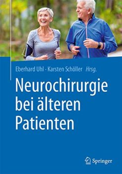 Neurochirurgie bei älteren Patienten (German Edition) (Original PDF from Publisher)