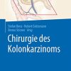 Chirurgie des Kolonkarzinoms (German Edition) (Original PDF from Publisher)