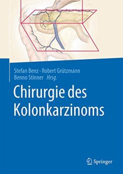 Chirurgie des Kolonkarzinoms (German Edition) (Original PDF from Publisher)