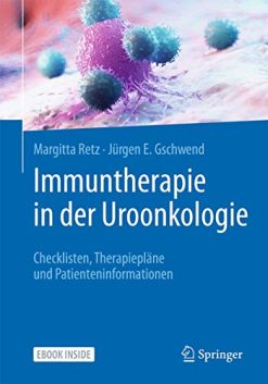 Immuntherapie in der Uroonkologie: Checklisten, Therapiepläne und Patienteninformationen (German Edition) (Original PDF from Publisher)