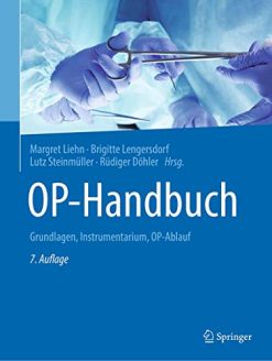 OP-Handbuch: Grundlagen, Instrumentarium, OP-Ablauf (German Edition) (Original PDF from Publisher)