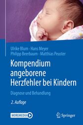 Kompendium angeborene Herzfehler bei Kindern (2nd ed.) : Diagnose und Behandlung (Original PDF from Publisher)