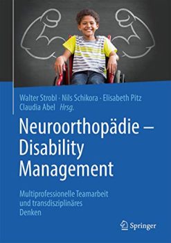 Neuroorthopädie – Disability Management: Multiprofessionelle Teamarbeit und interdisziplinäres Denken (German Edition) (Original PDF from Publisher)
