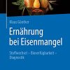 Ernährung bei Eisenmangel: Stoffwechsel – Bioverfügbarkeit – Diagnostik (German Edition) (Original PDF from Publisher)