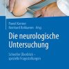 Die neurologische Untersuchung: Schneller Überblick – spezielle Fragestellungen (German Edition) (Original PDF from Publisher)