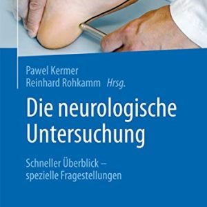 Die neurologische Untersuchung: Schneller Überblick – spezielle Fragestellungen (German Edition) (Original PDF from Publisher)