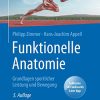 Funktionelle Anatomie: Grundlagen sportlicher Leistung und Bewegung (German Edition) (Original PDF from Publisher)