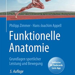 Funktionelle Anatomie: Grundlagen sportlicher Leistung und Bewegung (German Edition) (Original PDF from Publisher)