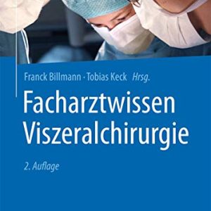 Facharztwissen Viszeralchirurgie, 2e (German Edition) (Original PDF from Publisher)