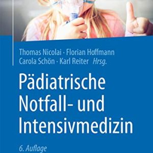 Pädiatrische Notfall- und Intensivmedizin, 6e (German Edition) (Original PDF from Publisher)