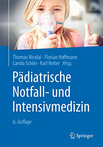 Pädiatrische Notfall- und Intensivmedizin, 6e (German Edition) (Original PDF from Publisher)