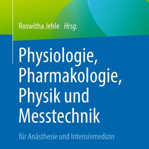 Physiologie, Pharmakologie, Physik und Messtechnik für Anästhesie und Intensivmedizin (EPUB)