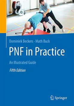 PNF in Practice: An Illustrated Guide, 5th Edition (Original PDF from Publisher)