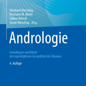 Andrologie: Grundlagen und Klinik der reproduktiven Gesundheit des Mannes, 4th Edition (EPUB)