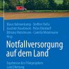 Notfallversorgung auf dem Land: Ergebnisse des Pilotprojektes Land|Rettung (German Edition) (Original PDF from Publisher)