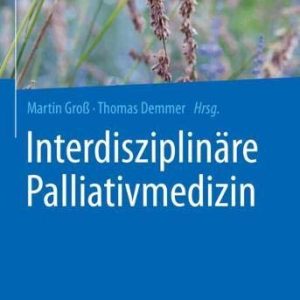 Interdisziplinäre Palliativmedizin (German Edition) (Original PDF from Publisher)