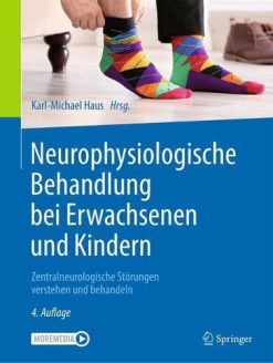 Neurophysiologische Behandlung bei Erwachsenen und Kindern: Zentralneurologische Störungen verstehen und behandeln (German Edition) (Original PDF from Publisher)