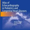 Atlas of Echocardiography in Pediatrics and Congenital Heart Diseases (Original PDF from Publisher)
