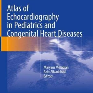Atlas of Echocardiography in Pediatrics and Congenital Heart Diseases (Original PDF from Publisher)