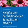 Heilpflanzen der Traditionellen Europäischen Medizin (2nd ed.) (Original PDF from Publisher)