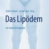 Das Lipödem: Ein Patientenratgeber (German Edition) (Original PDF from Publisher)