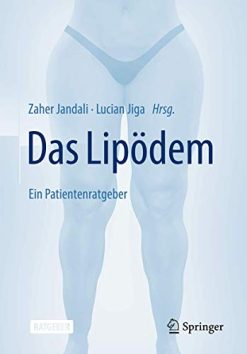 Das Lipödem: Ein Patientenratgeber (German Edition) (Original PDF from Publisher)