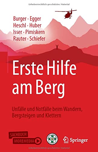 Erste Hilfe am Berg: Unfälle und Notfälle beim Wandern, Bergsteigen und Klettern (German Edition) (Original PDF from Publisher)