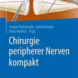 Chirurgie peripherer Nerven kompakt (German Edition) (Original PDF from Publisher)