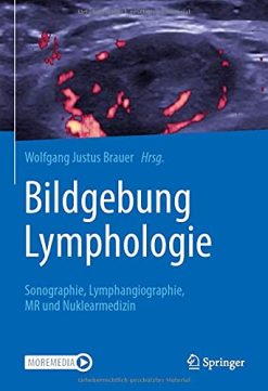 Bildgebung Lymphologie: Sonographie, Lymphangiographie, MR und Nuklearmedizin (German Edition) (Original PDF from Publisher)