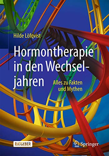 Hormontherapie in den Wechseljahren: Alles zu Fakten und Mythen (German Edition) (Original PDF from Publisher)