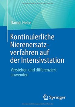 Kontinuierliche Nierenersatzverfahren auf der Intensivstation: Verstehen und differenziert anwenden (German Edition) (Original PDF from Publisher)