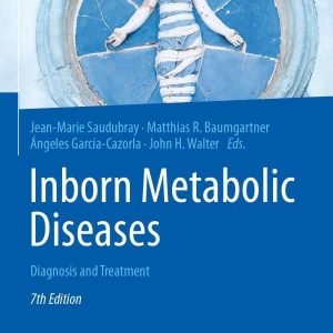 Inborn Metabolic Diseases: Diagnosis and Treatment, 7th Edition (Original PDF from Publisher)