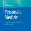 Personale Medizin : Zur Anthropologie von Krankheit und Gesundheit (Original PDF from Publisher)