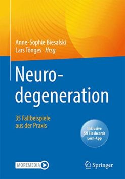 Neurodegeneration – 35 Fallbeispiele aus der Praxis (German Edition) (Original PDF from Publisher)