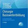 Chirurgie Basisweiterbildung: In 101 Schritten durch die beiden ersten Berufsjahre (German Edition) (Original PDF from Publisher)