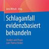 Schlaganfall evidenzbasiert behandeln: Studien und Praxis zum Thema Stroke (German Edition) (Original PDF from Publisher)