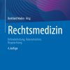 Rechtsmedizin: Befunderhebung, Rekonstruktion, Begutachtung, 4th Edition (Original PDF from Publisher)