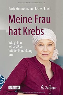 Meine Frau hat Krebs: Wie gehen wir als Paar mit der Erkrankung um (German Edition) (Original PDF from Publisher)