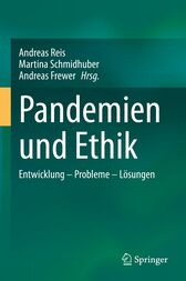 Pandemien und Ethik : Entwicklung – Probleme – Lösungen (Original PDF from Publisher)