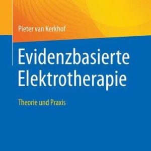 Evidenzbasierte Elektrotherapie: Theorie und Praxis (German Edition) (Original PDF from Publisher)