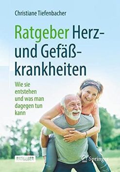 Ratgeber Herz- und Gefäßkrankheiten: Wie sie entstehen und was man dagegen tun kann (German Edition) (Original PDF from Publisher)