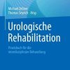 Urologische Rehabilitation: Praxisbuch für die interdisziplinäre Behandlung (German Edition) (Original PDF from Publisher)