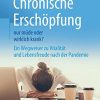 Chronische Erschöpfung – nur müde oder wirklich krank?: Ein Wegweiser zu Vitalität und Lebensfreude nach der Pandemie (German Edition) (Original PDF from Publisher)